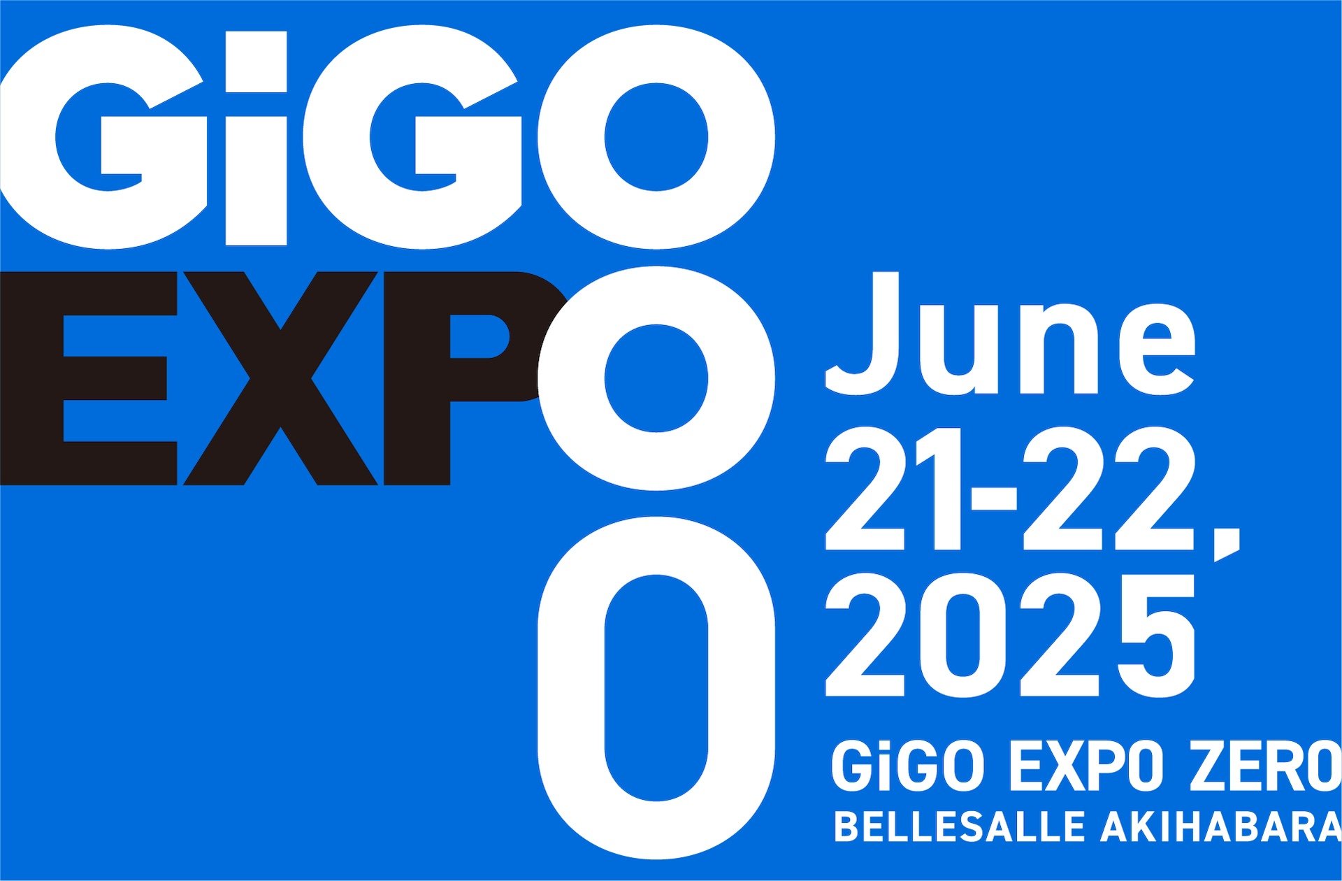 初主催でここまでやる？ VTuber・バンドリ声優・限定グッズも！ 秋葉原「GiGO EXPO ZERO」開催【入場無料・6月21日～22日】